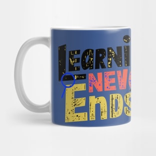 Learning Never Ends Mug